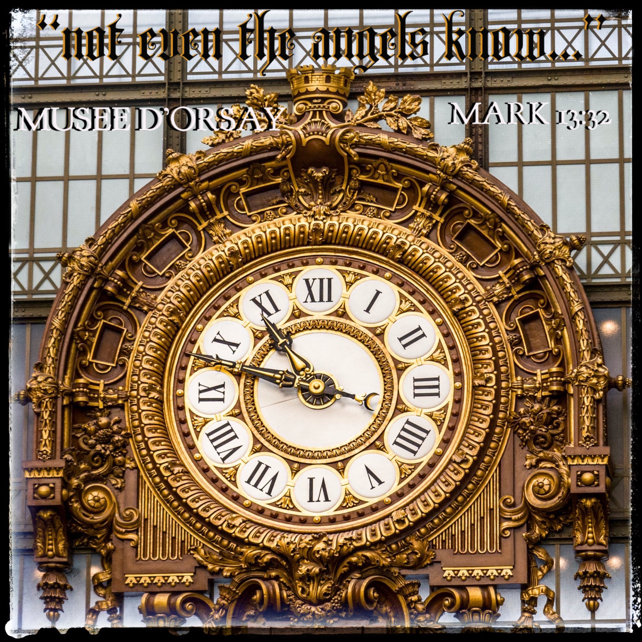 Musee D’Orsay: “not even the angels know”
